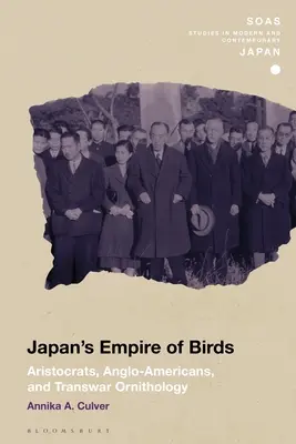Japońskie imperium ptaków: Arystokraci, Angloamerykanie i ornitologia transatlantycka - Japan's Empire of Birds: Aristocrats, Anglo-Americans, and Transwar Ornithology