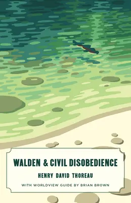 Walden i nieposłuszeństwo obywatelskie (Canon Classics Worldview Edition) - Walden and Civil Disobedience (Canon Classics Worldview Edition)