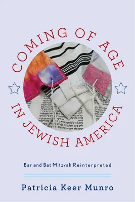 Dorastanie w żydowskiej Ameryce: Bar i Bat Micwa zinterpretowane na nowo - Coming of Age in Jewish America: Bar and Bat Mitzvah Reinterpreted