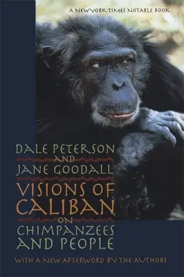 Wizje Kalibana: O szympansach i ludziach - Visions of Caliban: On Chimpanzees and People