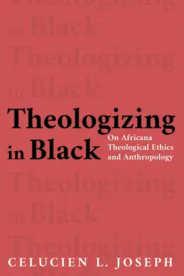 Teologizując w czerni: O afrykańskiej etyce teologicznej i antropologii - Theologizing in Black: On Africana Theological Ethics and Anthropology