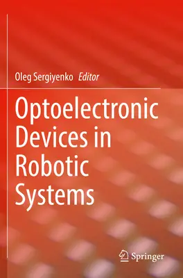 Urządzenia optoelektroniczne w systemach robotycznych - Optoelectronic Devices in Robotic Systems