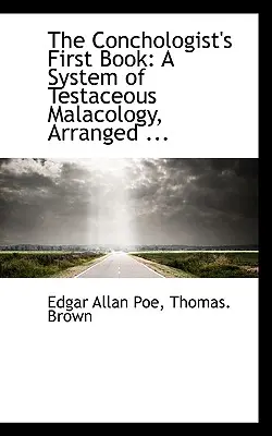 Pierwsza książka konchologa: A System of Testaceous Malacology, Arranged ... - The Conchologist's First Book: A System of Testaceous Malacology, Arranged ...