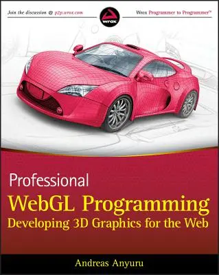 Profesjonalne programowanie w Webgl: Tworzenie grafiki 3D dla sieci - Professional Webgl Programming: Developing 3D Graphics for the Web