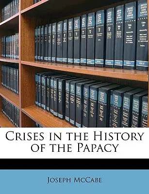 Kryzysy w historii papiestwa - Crises in the History of the Papacy