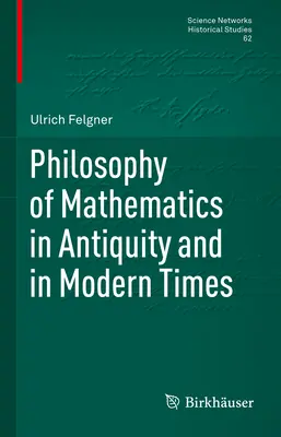 Filozofia matematyki w starożytności i w czasach nowożytnych - Philosophy of Mathematics in Antiquity and in Modern Times