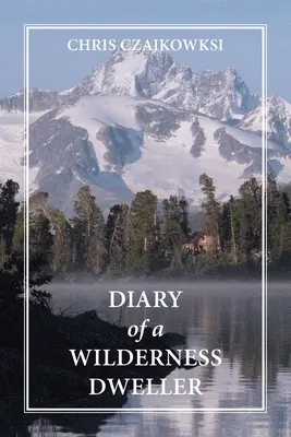 Pamiętnik mieszkańca dzikiej puszczy - Diary of a Wilderness Dweller