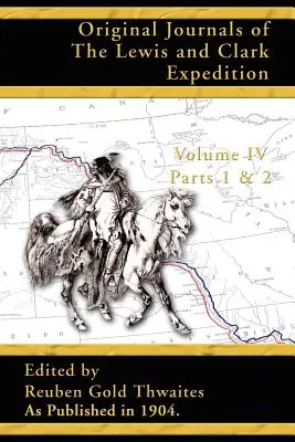 Oryginalne dzienniki ekspedycji Lewisa i Clarka: 1804-1806 - Original Journals of the Lewis and Clark Expedition: 1804-1806