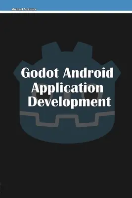 Tworzenie aplikacji Godot na Androida - Godot Android Application Development