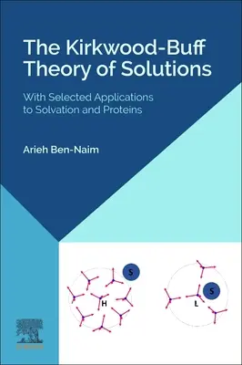 Teoria roztworów Kirkwooda-Buffa: Z wybranymi zastosowaniami do solwatacji i białek - The Kirkwood-Buff Theory of Solutions: With Selected Applications to Solvation and Proteins