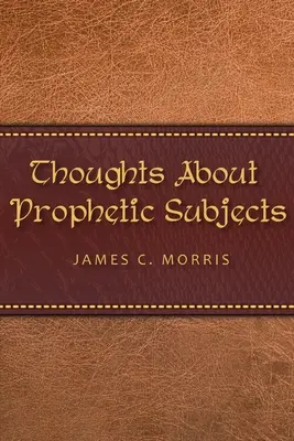 Myśli na tematy prorocze - Thoughts About Prophetic Subjects