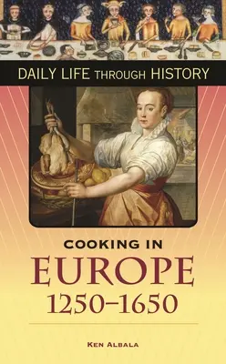 Gotowanie w Europie, 1250-1650 - Cooking in Europe, 1250-1650