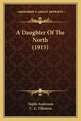 Córka północy (1915) - A Daughter Of The North (1915)