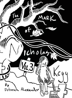 Znak Nicholasa Kegga - tom 3 - The Mark Of Nicholas Kegg - Volume 3