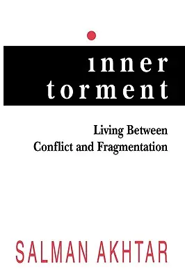 Wewnętrzna udręka: Życie między konfliktem a fragmentacją - Inner Torment: Living Between Conflict and Fragmentation