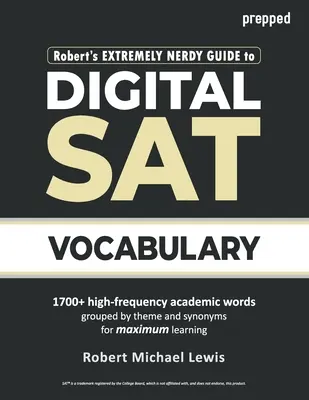 Robert's Extremely Nerdy Guide to Digital SAT Vocabulary - przewodnik po cyfrowym słownictwie SAT - Robert's Extremely Nerdy Guide to Digital SAT Vocabulary