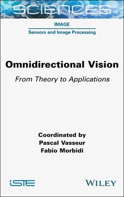Widzenie wielokierunkowe: Od teorii do zastosowań - Omnidirectional Vision: From Theory to Applications