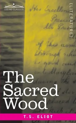 The Sacred Wood: Eseje o poezji i krytyce - The Sacred Wood: Essays on Poetry and Criticism