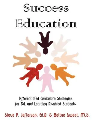 Edukacja sukcesu: Zróżnicowane strategie nauczania dla uczniów ESL i uczniów z trudnościami w uczeniu się - Success Education: Differentiated Curriculum Strategies for ESL and Learning Disabled Students