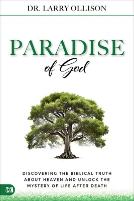 Raj Boga: Odkryj biblijną prawdę o niebie i odkryj tajemnicę życia po śmierci - The Paradise of God: Discover the Biblical Truth About Heaven and Unlock the Mystery of Life After Death