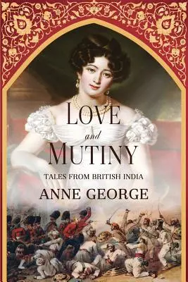 Miłość i bunt: Opowieści z Indii Brytyjskich - Love and Mutiny: Tales from British India