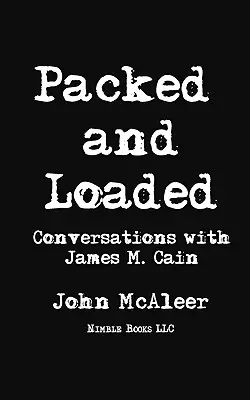 Zapakowany i załadowany: Rozmowy z Jamesem M. Cainem - Packed and Loaded: Conversations with James M. Cain