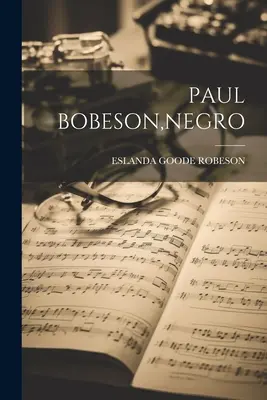 Paul Bobeson, Murzyn - Paul Bobeson, Negro
