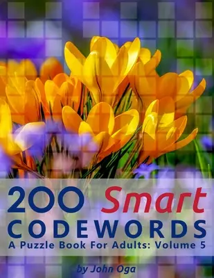 200 Smart Codewords: Książka z łamigłówkami dla dorosłych: Tom 5 - 200 Smart Codewords: A Puzzle Book For Adults: Volume 5