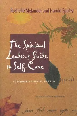 Przewodnik duchowego przywódcy po dbaniu o siebie - The Spiritual Leader's Guide to Self-Care