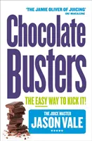 Pogromcy czekolady: Łatwy sposób na zrzucenie zbędnych kilogramów! - Chocolate Busters: The Easy Way to Kick It!