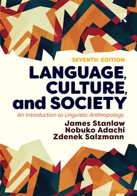 Język, kultura i społeczeństwo: Wprowadzenie do antropologii lingwistycznej - Language, Culture, and Society: An Introduction to Linguistic Anthropology