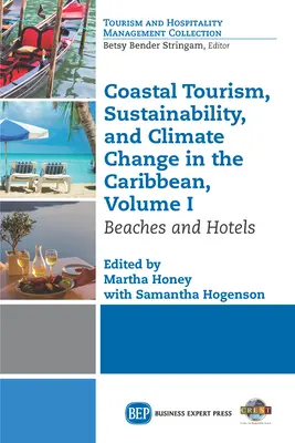 Turystyka przybrzeżna, zrównoważony rozwój i zmiany klimatu na Karaibach, tom I: Plaże i hotele - Coastal Tourism, Sustainability, and Climate Change in the Caribbean, Volume I: Beaches and Hotels