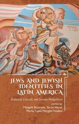 Żydzi i żydowska tożsamość w Ameryce Łacińskiej: perspektywy historyczne, kulturowe i literackie - Jews and Jewish Identities in Latin America: Historical, Cultural, and Literary Perspectives