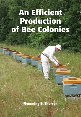 Efektywna produkcja kolonii pszczół - An Efficient Production of Bee Colonies