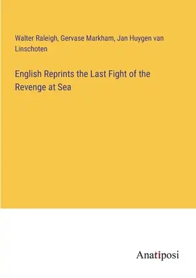 Angielskie przedruki ostatniej walki Zemsty na morzu - English Reprints the Last Fight of the Revenge at Sea