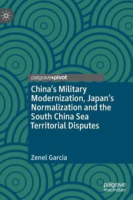 Modernizacja wojskowa Chin, normalizacja sytuacji Japonii i spory terytorialne na Morzu Południowochińskim - China's Military Modernization, Japan's Normalization and the South China Sea Territorial Disputes