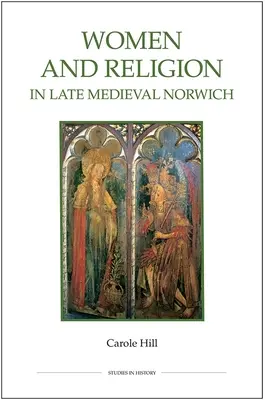 Kobiety i religia w późnośredniowiecznym Norwich - Women and Religion in Late Medieval Norwich