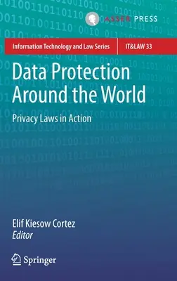 Ochrona danych na całym świecie: Przepisy dotyczące prywatności w praktyce - Data Protection Around the World: Privacy Laws in Action