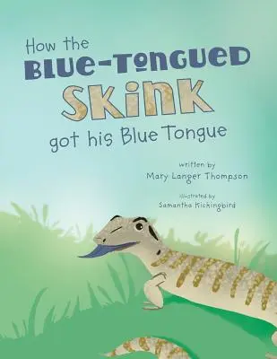 Jak niebieskouchy skunks zdobył swój niebieski język - How the Blue-Tongued Skink got his Blue Tongue