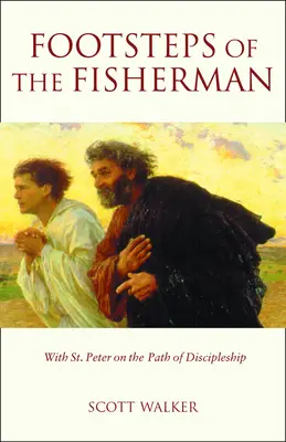 Śladami rybaka: ze świętym Piotrem na ścieżce uczniostwa - Footsteps of the Fisherman: With St. Peter on the Path of Discipleship