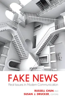 Fake News: prawdziwe problemy we współczesnej komunikacji - Fake News; Real Issues in Modern Communication