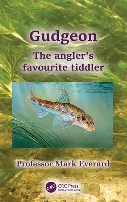 Gudgeon: Ulubiona przynęta wędkarzy - Gudgeon: The Angler's Favourite Tiddler