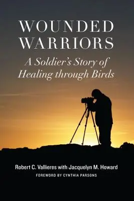Ranni wojownicy: Opowieść żołnierza o uzdrawianiu przez ptaki - Wounded Warriors: A Soldier's Story of Healing Through Birds