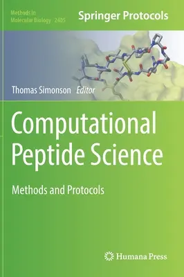 Obliczeniowa nauka o peptydach: Metody i protokoły - Computational Peptide Science: Methods and Protocols