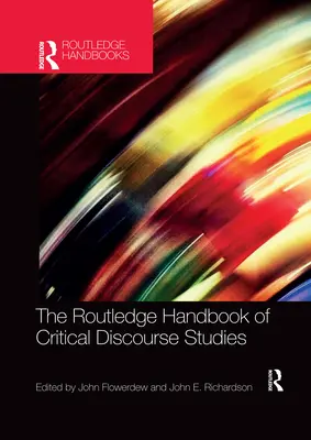 The Routledge Handbook of Critical Discourse Studies (Podręcznik krytycznych studiów nad dyskursem) - The Routledge Handbook of Critical Discourse Studies