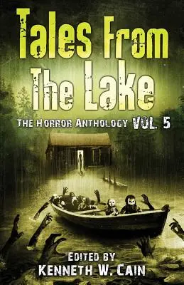 Opowieści znad jeziora vol.5: Antologia horroru - Tales from The Lake Vol.5: The Horror Anthology