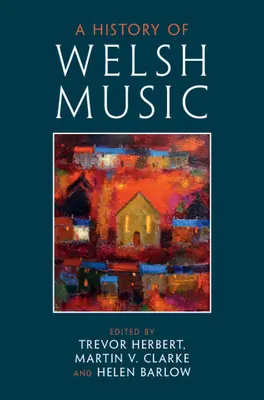 Historia muzyki walijskiej - A History of Welsh Music