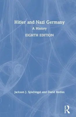 Hitler i nazistowskie Niemcy: Historia - Hitler and Nazi Germany: A History