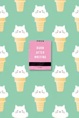 Burn After Writing (Ice Cream Cats)