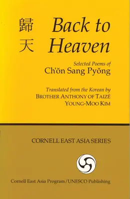 Powrót do nieba: Wybrane wiersze Ch'on Sang Pyonga - Back to Heaven: Selected Poems of Ch'on Sang Pyong